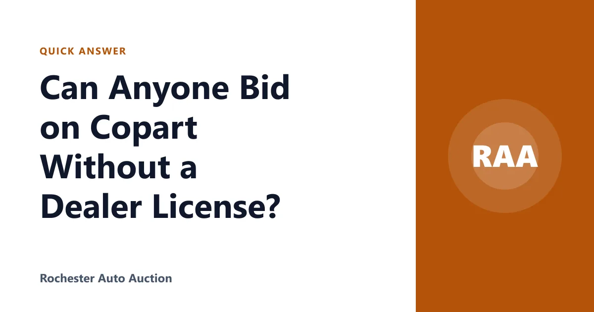 Can Anyone Bid on Copart Without a Dealer License?