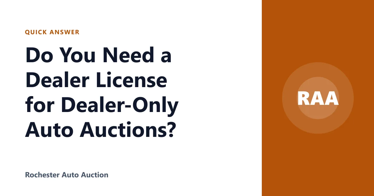 Do You Need a Dealer License for Dealer-Only Auto Auctions?