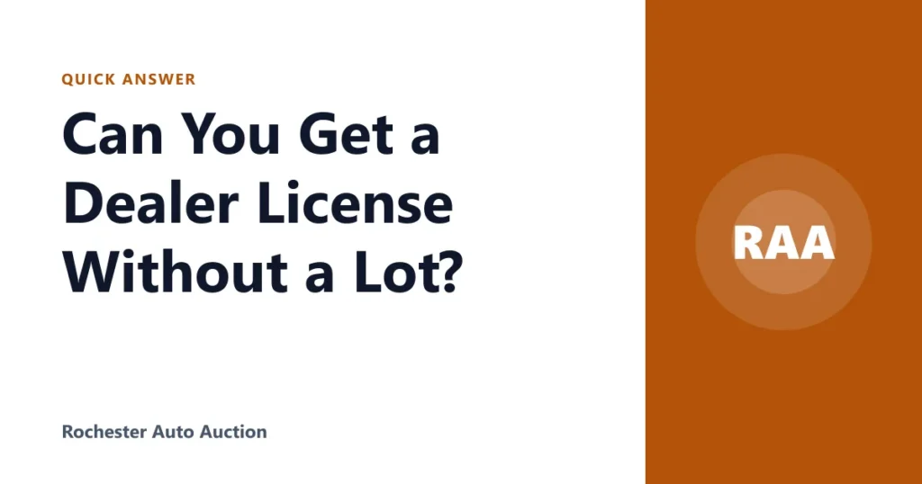 Can You Get a Dealer License Without a Lot?