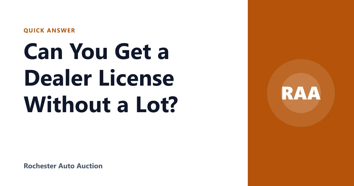 Can You Get a Dealer License Without a Lot?