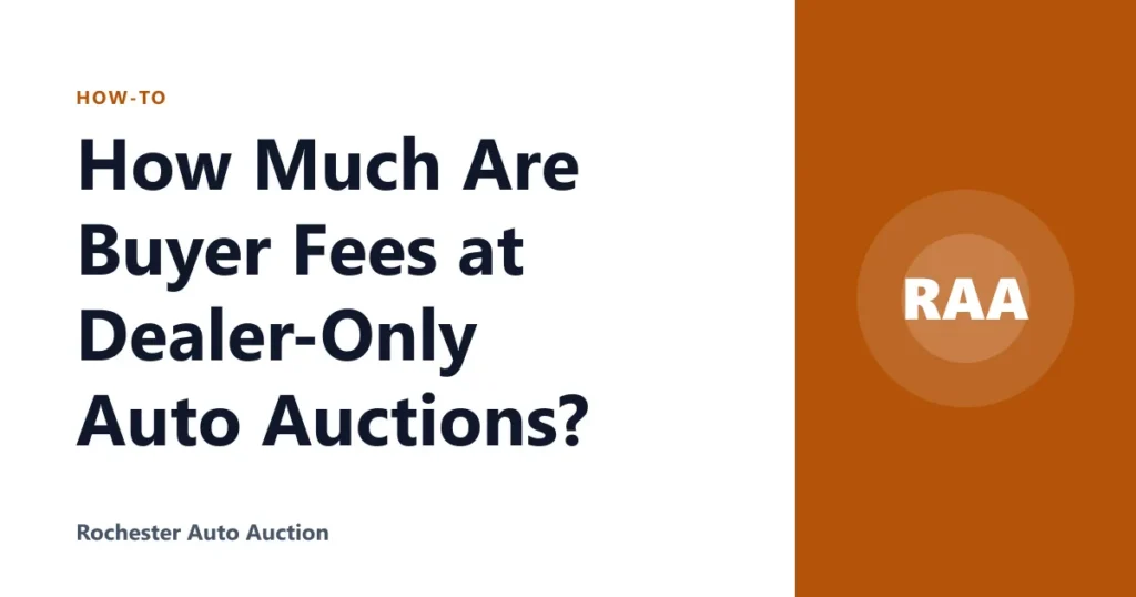 How Much Are Buyer Fees at Dealer-Only Auto Auctions?