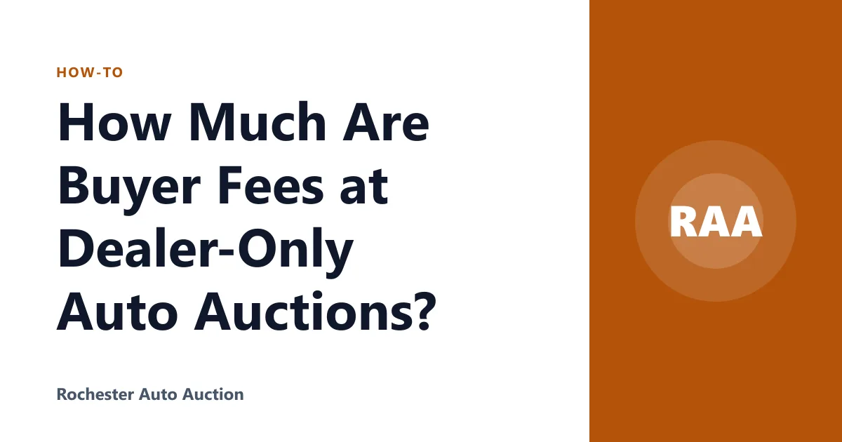 How Much Are Buyer Fees at Dealer-Only Auto Auctions?