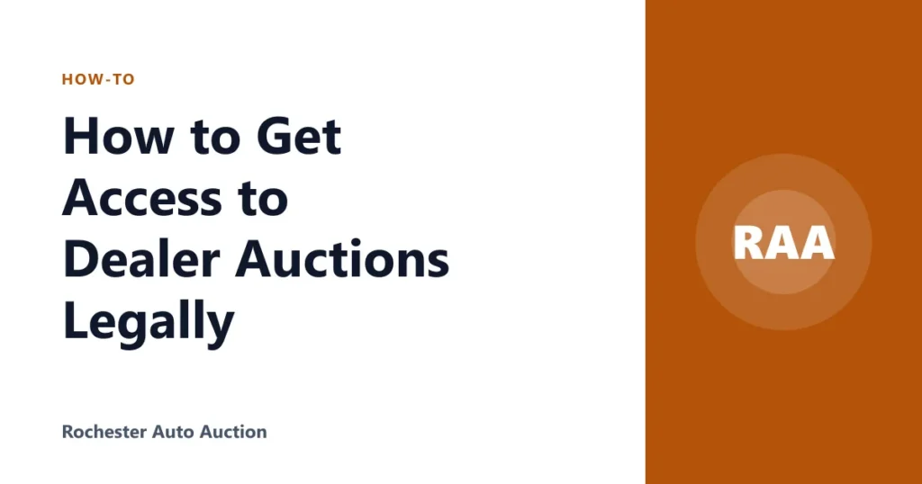 How to Get Access to Dealer Auctions Legally